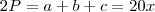 2P=a+b+c=20x