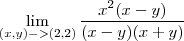 \lim_{(x,y)->(2,2)}\frac{x^2(x-y)}{(x-y)(x+y)} \lim_{(x,y)->(2,2)}\frac{x^2(x-y)}{(x-y)(x+y)}