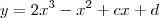 y= 2x^3-x^2+cx+d y= 2x^3-x^2+cx+d