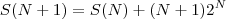 S(N+1) = S(N) + (N+1)2^N S(N+1) = S(N) + (N+1)2^N