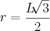 r= \frac{L\sqrt[]{3}}{2}