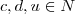 c,d,u \in \math{N} c,d,u \in \math{N}