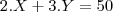 2.X + 3.Y = 50 2.X + 3.Y = 50