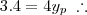 3.4 = 4y_p \;\therefore