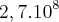 2,7.{10}^{8} 2,7.{10}^{8}