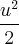 \frac{{u}^{2}}{2}