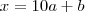 x=10a+b