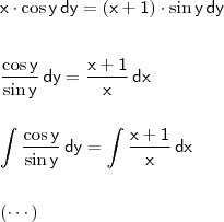 \\ \displaystyle \mathsf{x \cdot \cos y \, dy = (x + 1) \cdot \sin y \, dy} \\\\\\ \mathsf{\frac{\cos y}{\sin y} \, dy = \frac{x + 1}{x} \, dx} \\\\\\ \mathsf{\int \frac{\cos y}{\sin y} \, dy = \int \frac{x + 1}{x} \, dx} \\\\\\ \mathsf{(\cdots)}