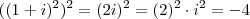 ((1+i)^2)^2 = (2i)^2 = (2)^2 \cdot i^2 = -4