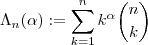 \Lambda_n(\alpha) := \sum_{k=1}^n k^\alpha \binom{n}{k}