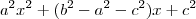 a^2x^2+(b^2-a^2-c^2)x+c^2