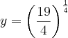 y={\left(\frac{19}{4} \right)}^{\frac{1}{4}}