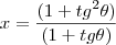 x={\frac{(1+tg^2\theta)}{(1+tg\theta)}