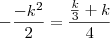 -\frac{-k^2}{2}  =  \frac{ \frac{k}{3} + k}{4}