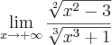 \lim_{x\rightarrow+\infty} \frac{\sqrt[2]{{x}^{2}-3}}{\sqrt[3]{{x}^{3}+1}}