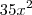 35x^2 35x^2