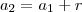 a_2 = a_1 +r a_2 = a_1 +r
