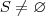 S\neq \varnothing S\neq \varnothing