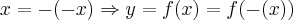 x=-(-x)\Rightarrow y=f(x)=f(-(x)) x=-(-x)\Rightarrow y=f(x)=f(-(x))