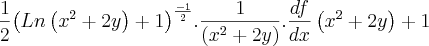 \frac{1}{2}{\left(Ln\left({x}^{2} +2y\right)+1 \right)}^{\frac{-1}{2}}.\frac{1}{\left({x}^{2}+2y \right)}.\frac{df}{dx}\left({x}^{2} +2y\right)+1 \frac{1}{2}{\left(Ln\left({x}^{2} +2y\right)+1 \right)}^{\frac{-1}{2}}.\frac{1}{\left({x}^{2}+2y \right)}.\frac{df}{dx}\left({x}^{2} +2y\right)+1