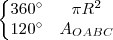 \left\{
\begin{matrix}
360^\circ & \pi R^2 \\
120^\circ & A_{OABC}
\end{matrix}
\right. \left\{
\begin{matrix}
360^\circ & \pi R^2 \\
120^\circ & A_{OABC}
\end{matrix}
\right.