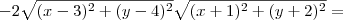 - 2\sqrt{(x-3)^2 + (y-4)^2}\sqrt{(x+1)^2 + (y+2)^2} =\,