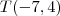 T(-7,4)