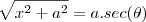 \sqrt[]{{x}^{2}+{a}^{2}} = a.sec(\theta)