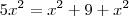 5x^2 = x^2 + 9 + x^2