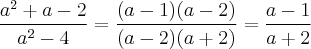 \frac{a^2+a-2}{a^2-4}=\frac{(a-1)(a-2)}{(a-2)(a+2)}=\frac{a-1}{a+2}