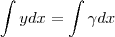 \int y dx=\int \gamma dx