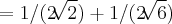 =1/(2\sqrt[]{2})+1/(2\sqrt[]{6})