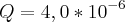 Q=4,0*{10}^{-6} Q=4,0*{10}^{-6}