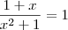 \frac{1+x}{x^2+1}=1