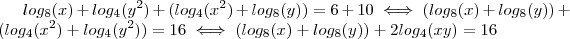 log_8(x) + log_4(y^2) + (log_4 (x^2) + log_8(y)) = 6 + 10  \iff  ( log_8(x) + log_8(y)) + (log_4(x^2) + log_4(y^2)) = 16  \iff  ( log_8(x) + log_8(y)) + 2 log_4 (xy)  = 16