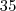 35