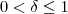 0 < \delta \leq 1