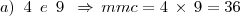 a)\,\,\,4\,\,\,e\,\,\,9\,\,\,\Rightarrow\,mmc=4\,\times\,9=36