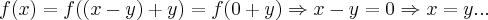 f(x)=f((x-y)+y)=f(0+y)\Rightarrow x-y=0\Rightarrow x=y...