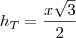 h_T=\frac{x\sqrt{3}}{2} h_T=\frac{x\sqrt{3}}{2}