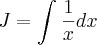 J = \int_{}^{}\frac{1}{x}dx J = \int_{}^{}\frac{1}{x}dx