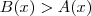 B(x) > A(x)