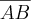 \frac{}{AB} \frac{}{AB}