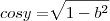 cos y = \sqrt[]{1 - b^2}
