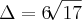 \Delta=6\sqrt[]{17}