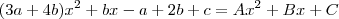 (3a + 4b)x^2 + bx - a + 2b + c=Ax^2+Bx+C