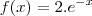 f(x) = 2. e^{{-}x}