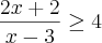 \frac{2x+2}{x-3}\geq4