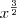 x^{\frac{3}{2}} x^{\frac{3}{2}}