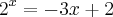 2^x=-3x+2 2^x=-3x+2